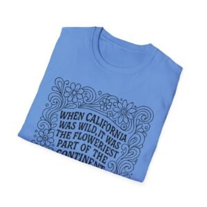 when california was wild | bright colors softstyle t shirt