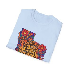 when california was at it's wildest.... california wildflower state outline t shirt | retro floral john muir quote tee