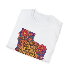 when california was at it's wildest.... california wildflower state outline t shirt | retro floral john muir quote tee