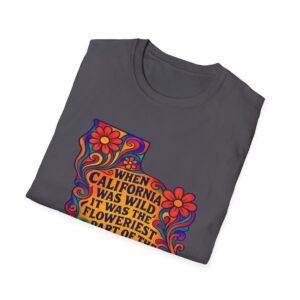 when california was at it's wildest.... california wildflower state outline t shirt | retro floral john muir quote tee