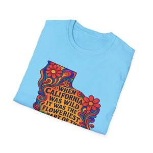 when california was at it's wildest.... california wildflower state outline t shirt | retro floral john muir quote tee