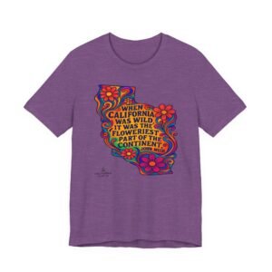 California Retro Floral T-Shirt - "When California Was Wild" John Muir Quote Tee