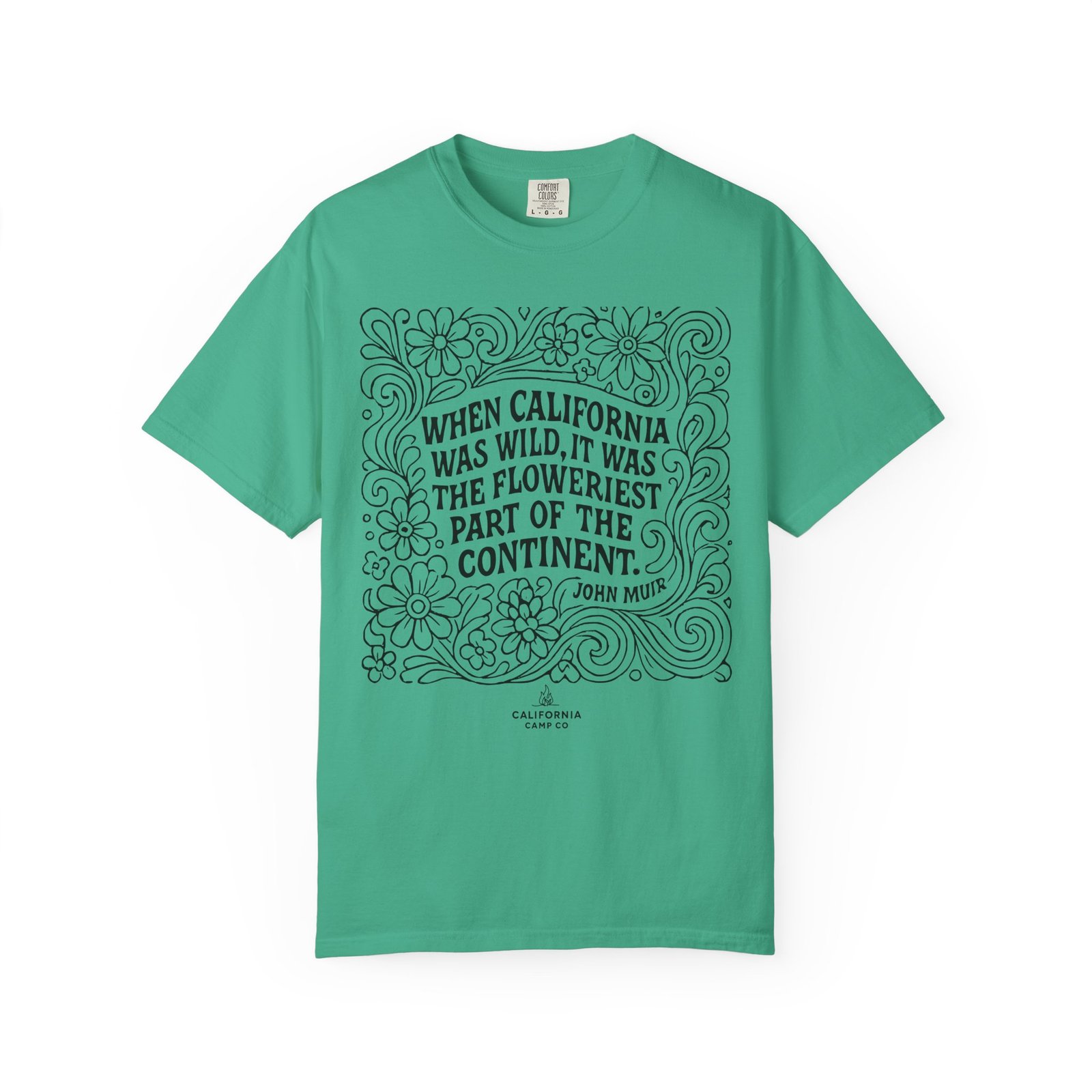When California Was Wild Graphic Tee - John Muir Quote on Comfort Colors 1717 T-Shirt - Image 33