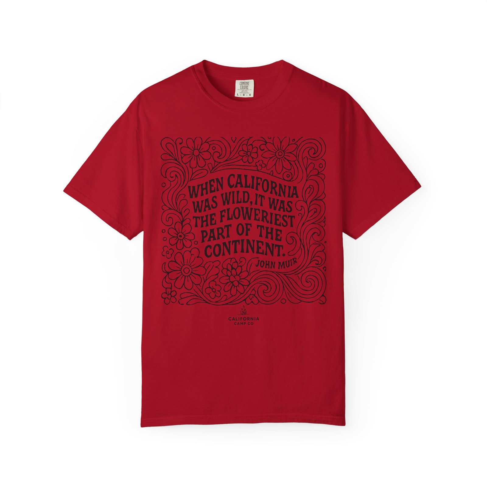 When California Was Wild Graphic Tee - John Muir Quote on Comfort Colors 1717 T-Shirt - Image 57