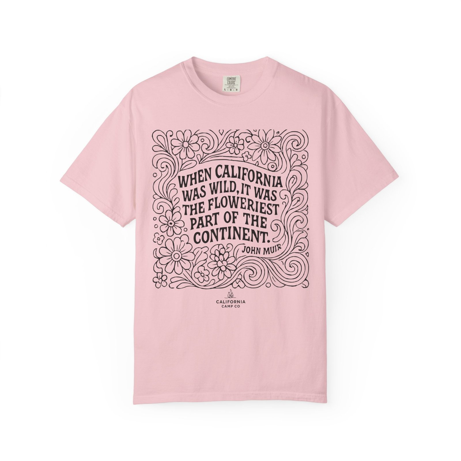 When California Was Wild Graphic Tee - John Muir Quote on Comfort Colors 1717 T-Shirt - Image 49