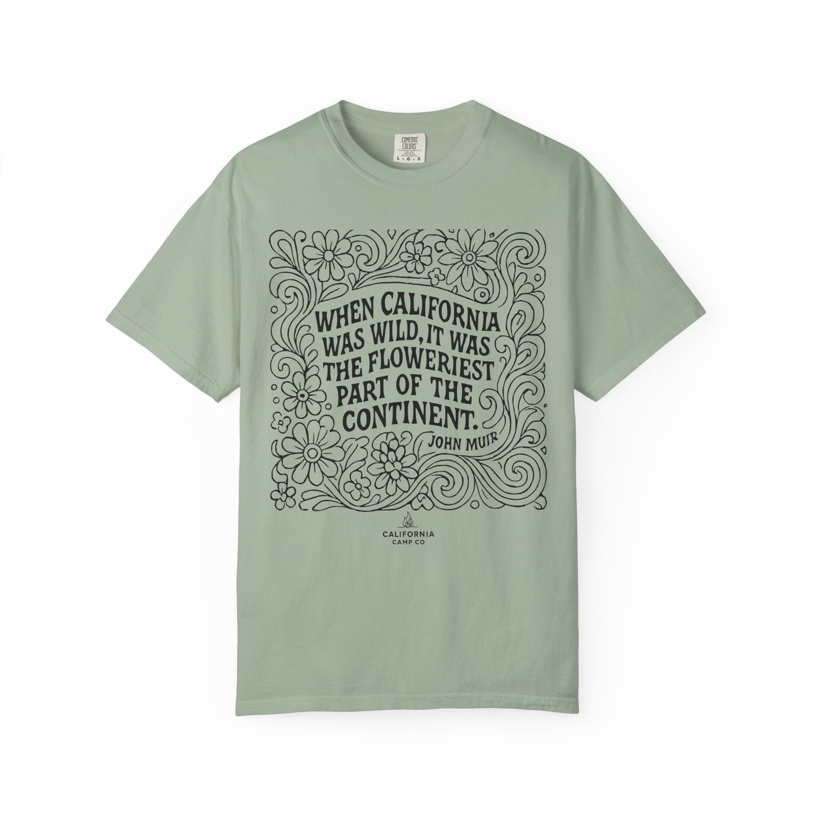 When California Was Wild Graphic Tee - John Muir Quote on Comfort Colors 1717 T-Shirt - Image 25