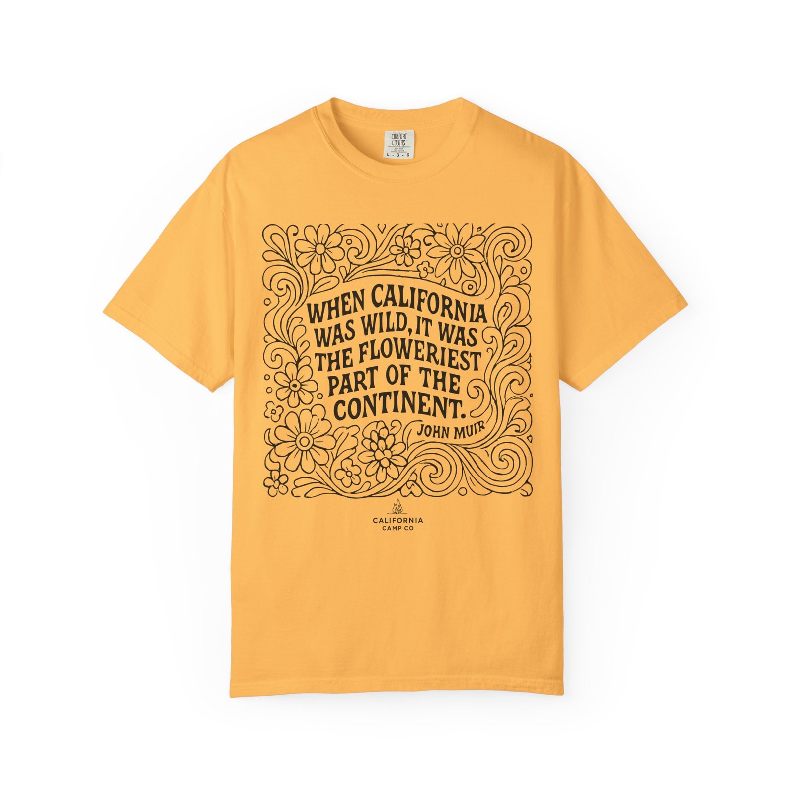 When California Was Wild Graphic Tee - John Muir Quote on Comfort Colors 1717 T-Shirt - Image 9