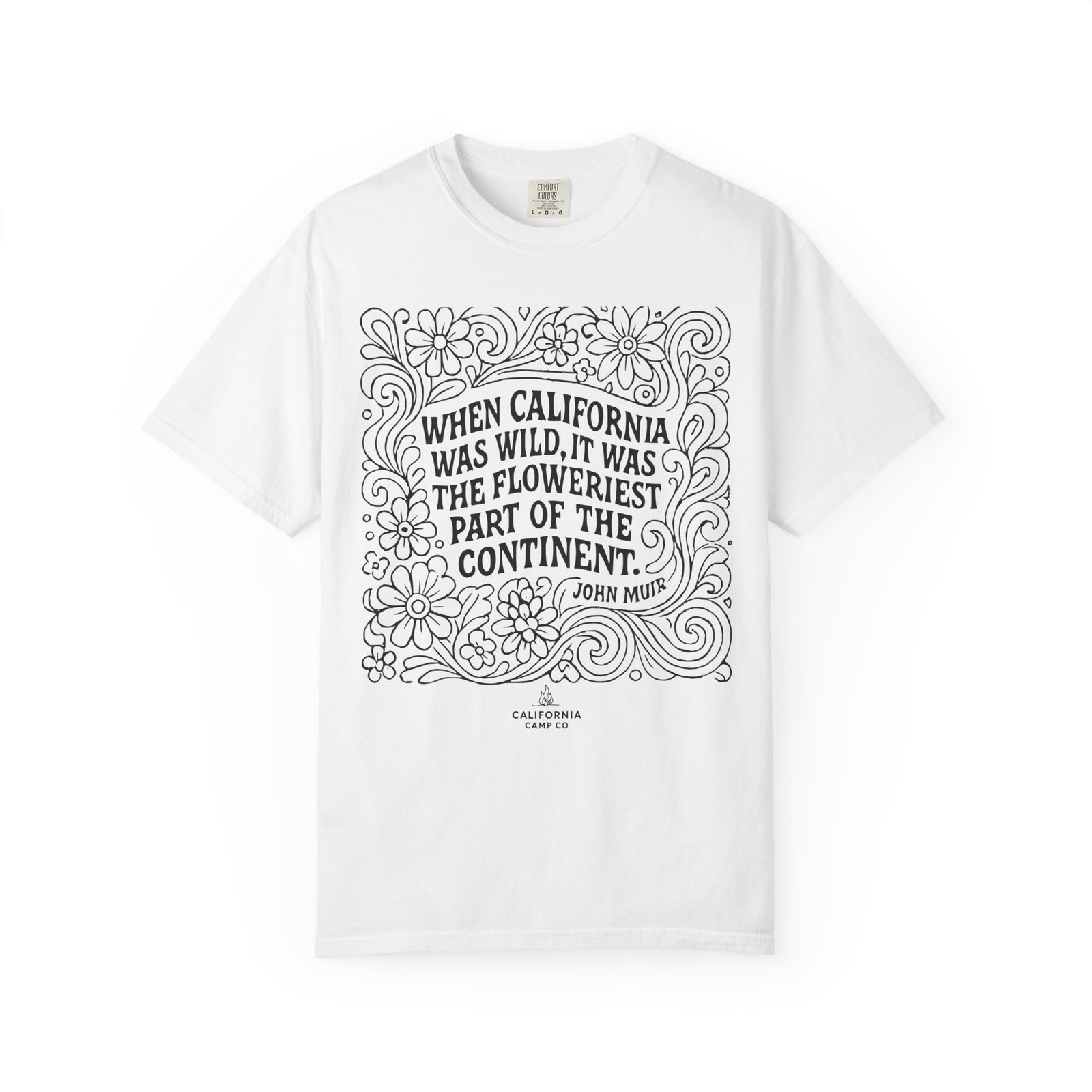 When California Was Wild Graphic Tee - John Muir Quote on Comfort Colors 1717 T-Shirt - Image 5
