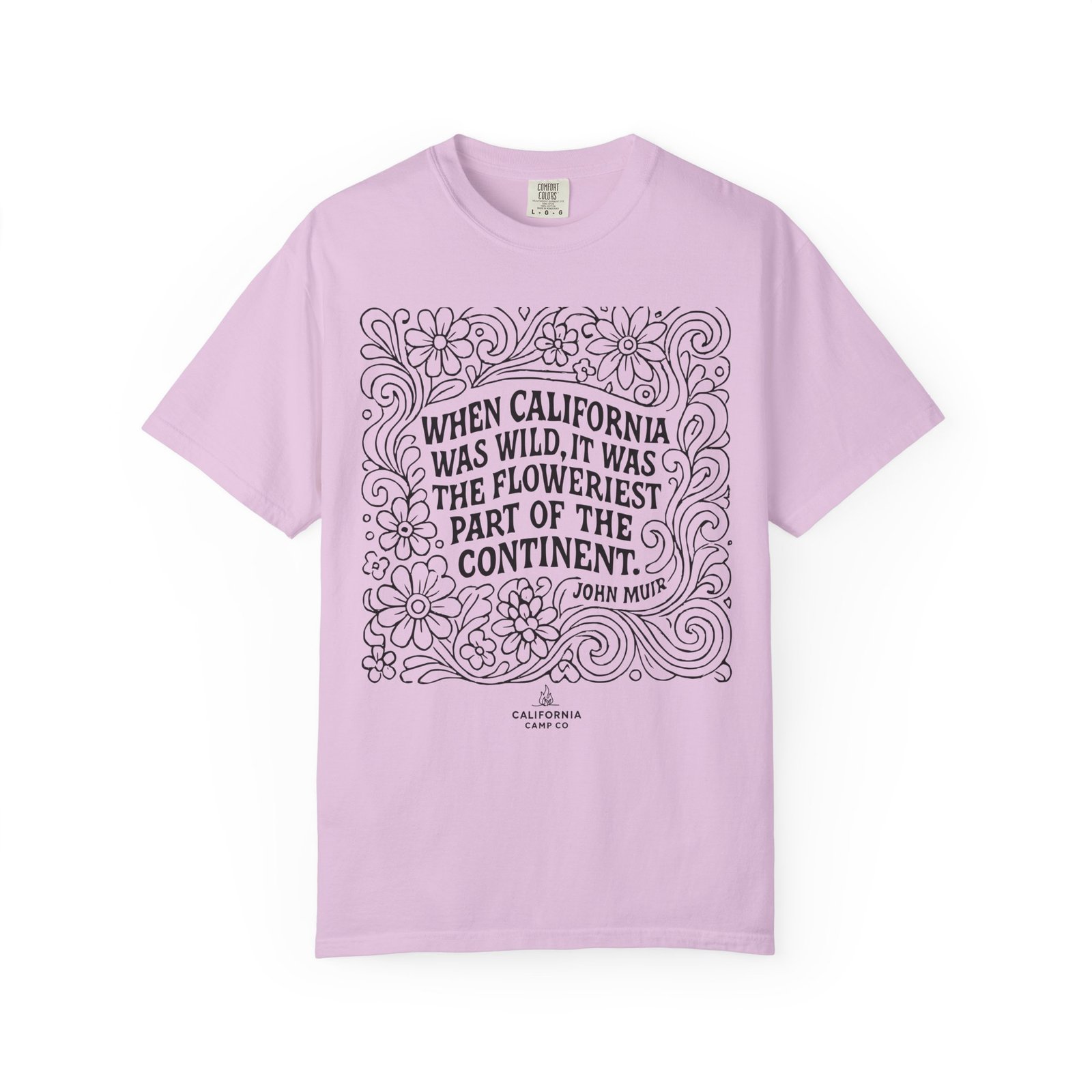 When California Was Wild Graphic Tee - John Muir Quote on Comfort Colors 1717 T-Shirt - Image 45